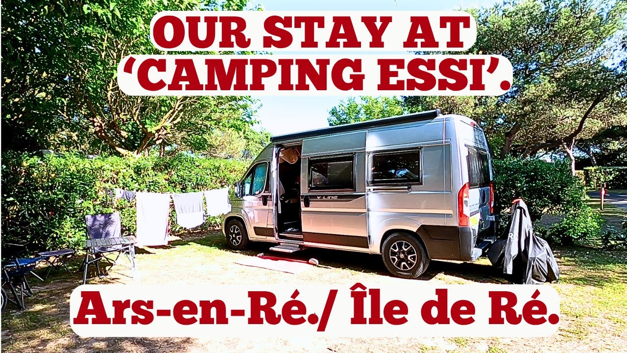 'CAMPING ESSI'. POINTE DE GRIGNON. ARS-EN-RE/ILE DE RE. FRANCE VAN TRIP. MAY '25.