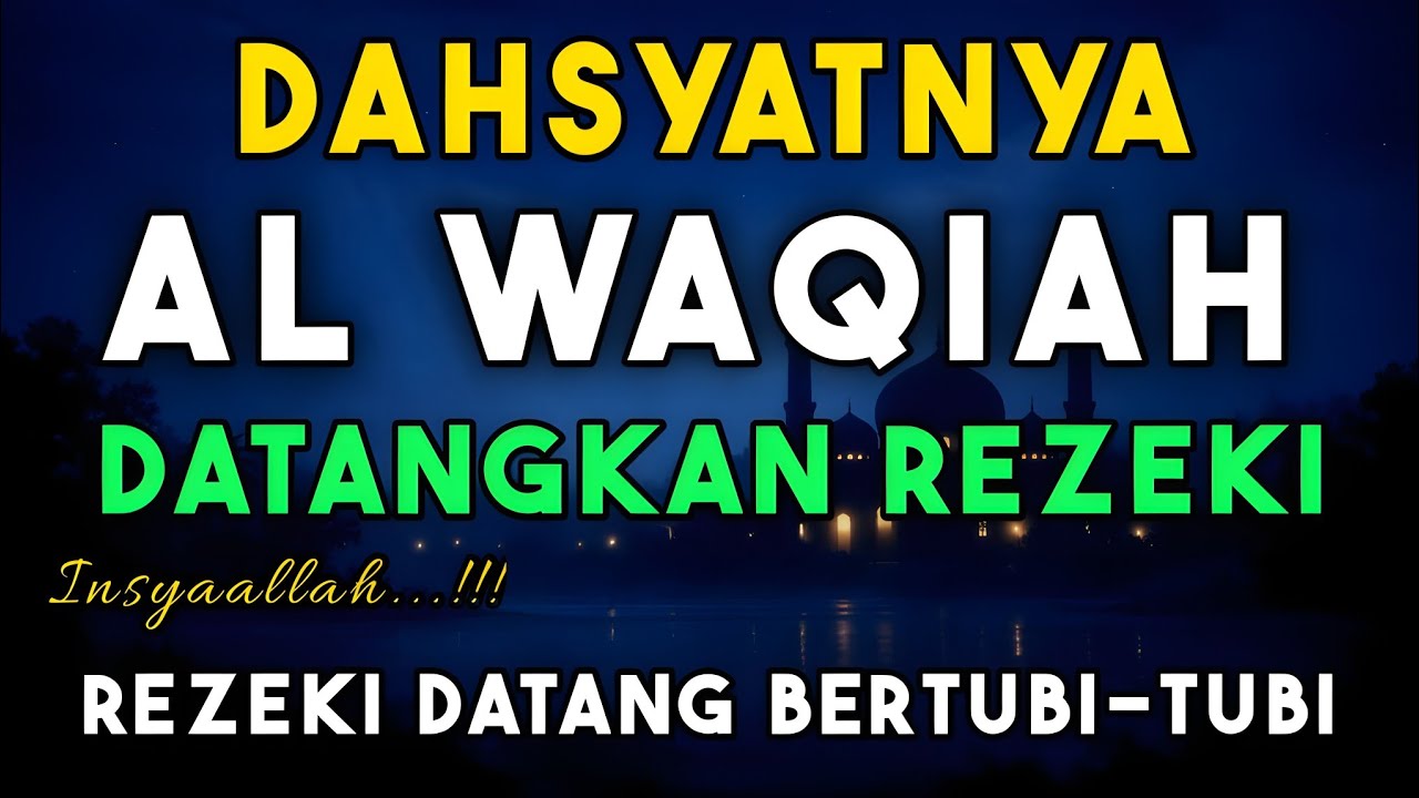 REZEKI DATANG DARI SEGALA ARAH! Bacalah Setiap Hari Keajaiban surah al waqiah