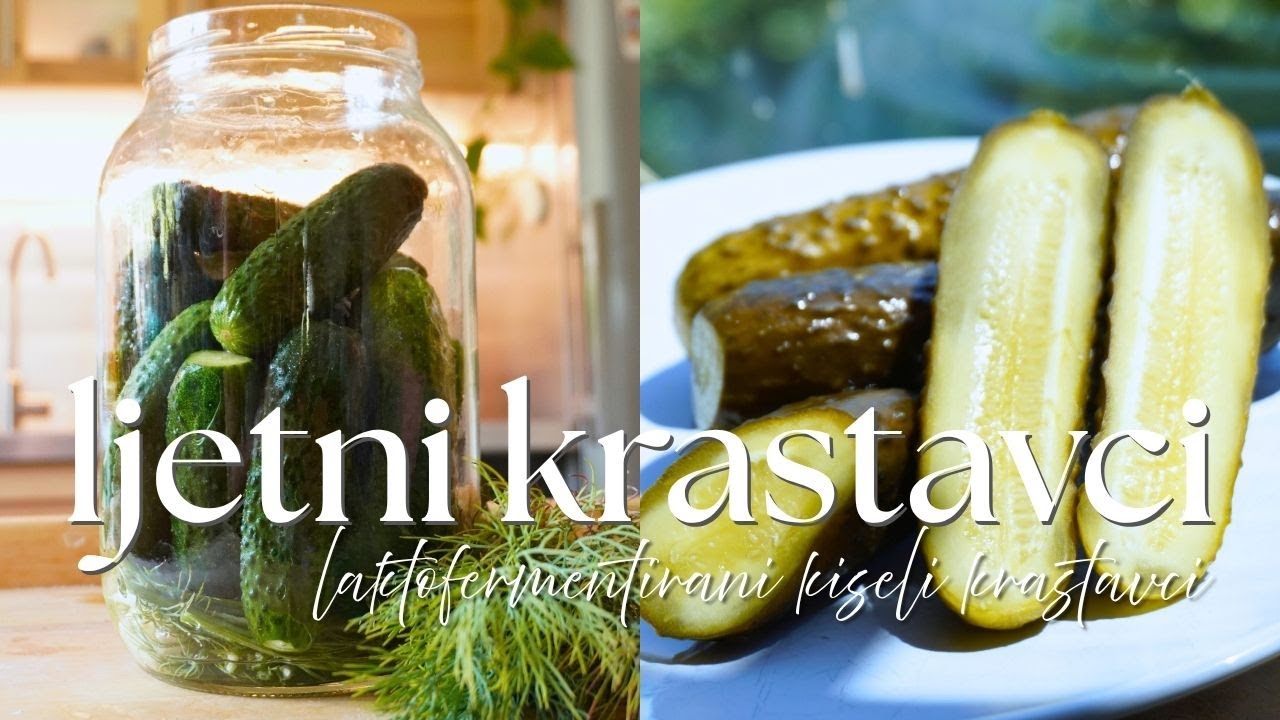 Ljetni krastavci | Laktofermentirani kiseli krastavci | Probiotska hrana