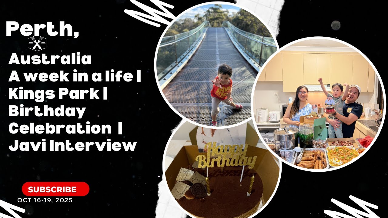 Oct 16-19,25:Pinoy in Perth Australia|A week in a life|Kings Park|Birthday Celeb|Javi Interview 
