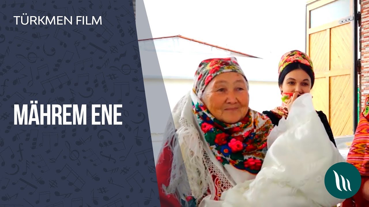 Türkmen film - Mährem ene | 2019