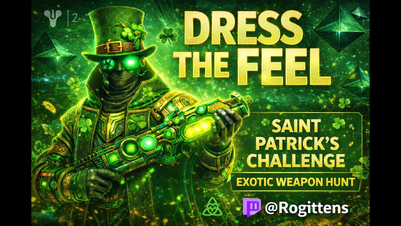 DRESS THE FEEL | SAINT PATRICK'S CHALLENGE | EXOTIC WEAPON HUNT