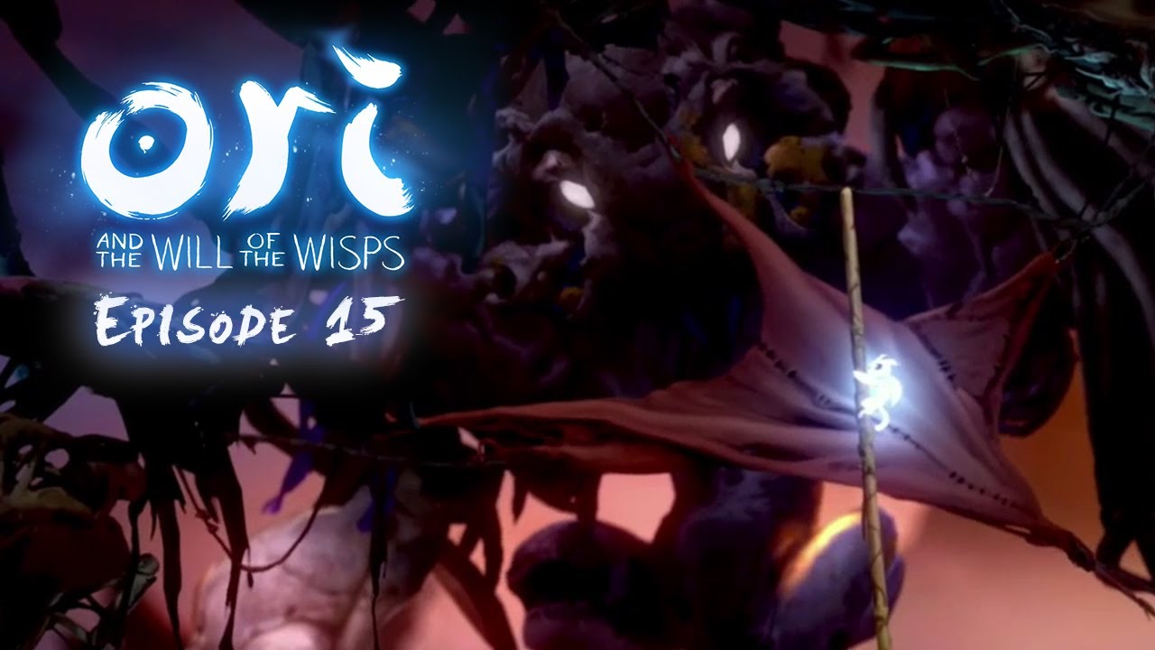 FACING THE BEAST | Ori and the Will of the Wisps | Episode 15