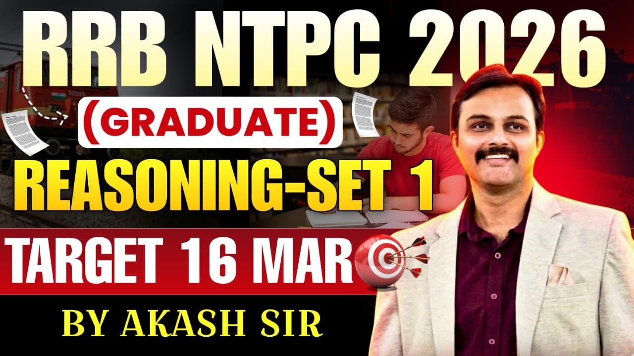 🔴👉RRB NTPC 2026 ( GRADUATE ) | TARGET 16 MARCH | REASONING SET - 1 | Akash Sir