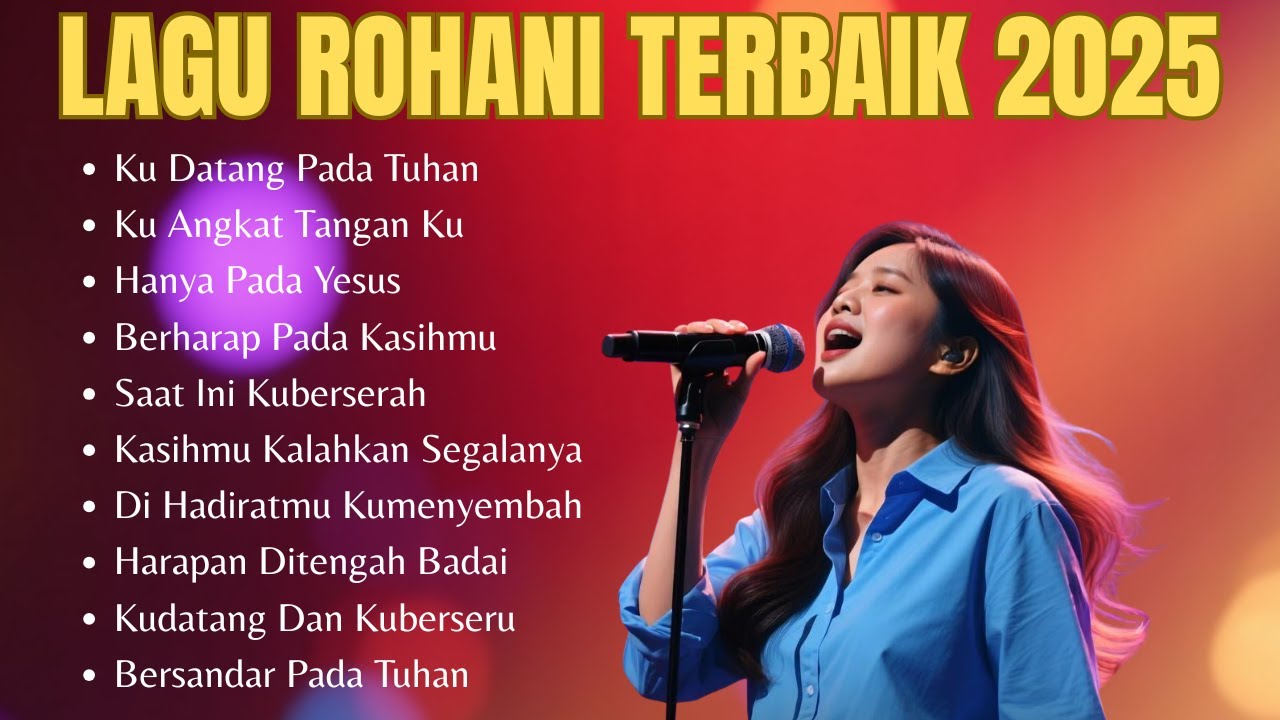 Album Lagu Rohani Terbaru 2025 | Lagu Rohani Kristen Terbaik dan Populer 