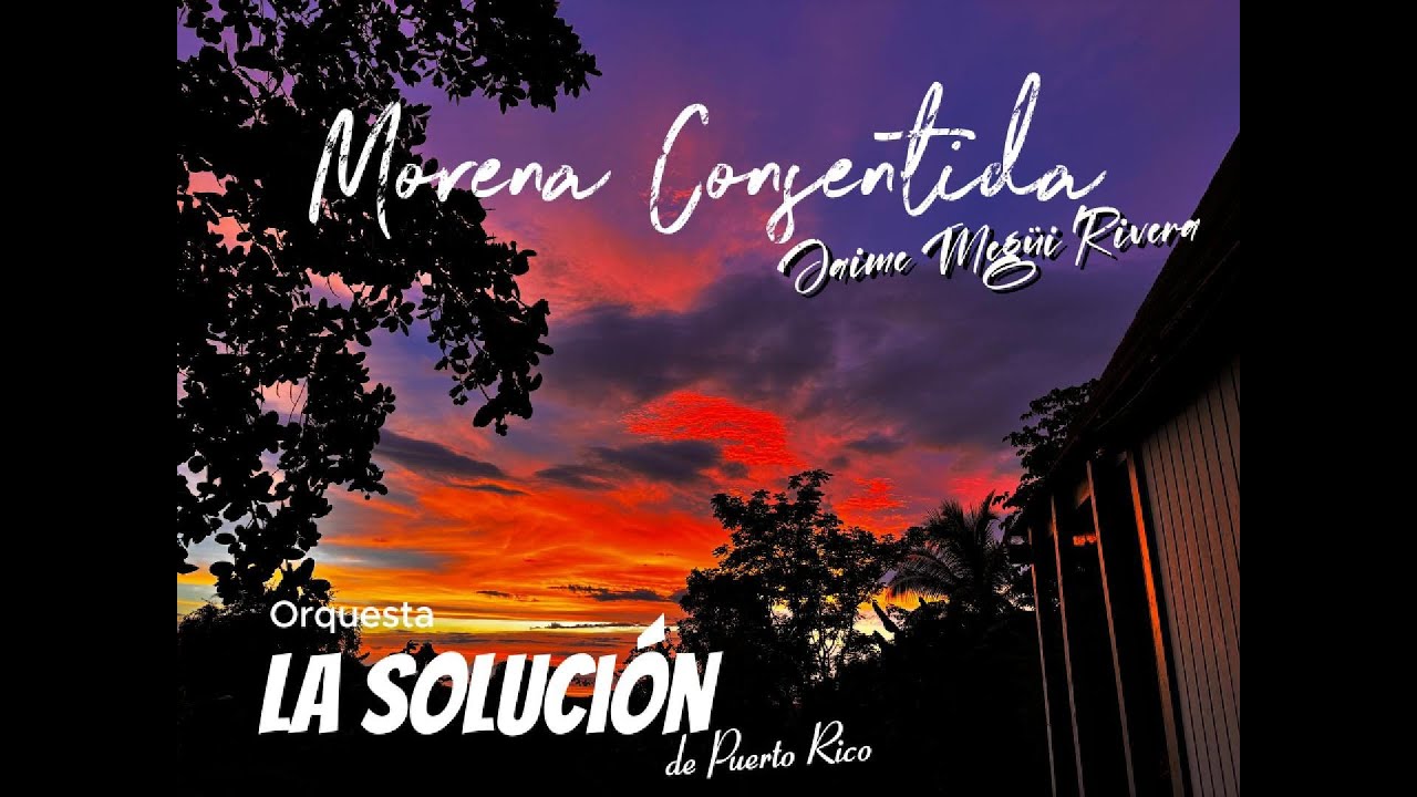 Orquesta La Solución de PR 🇵🇷-Morena Consentida