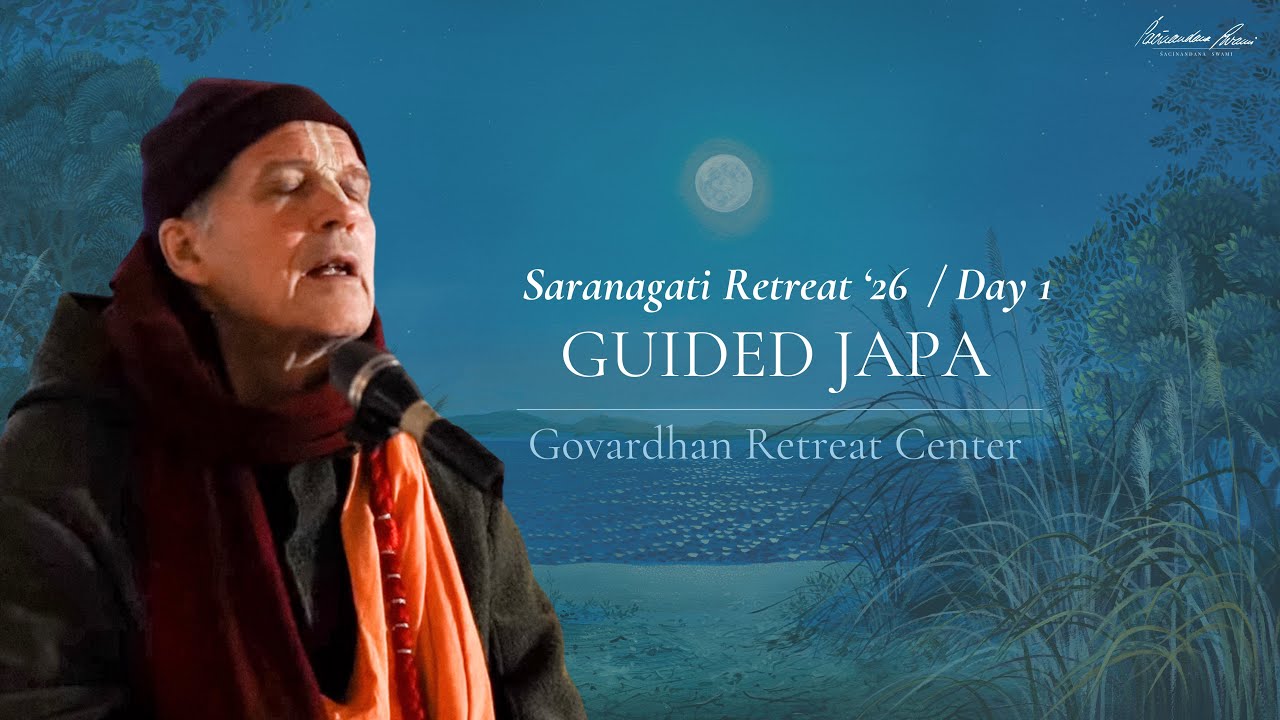 Saranagati Retreat 2026 - Guided Japa with Sacinandana Swami - Day 1