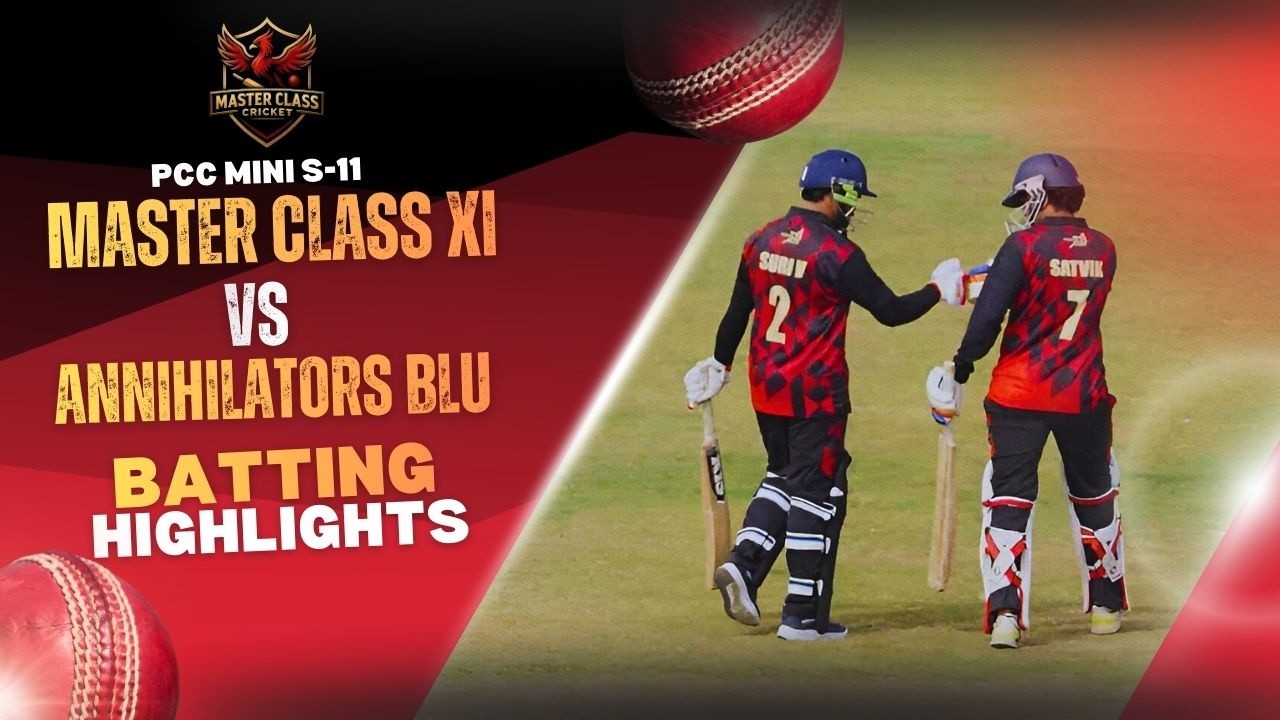 Master Class XI Batting Highlights vs Annihilators Blu | PCC MINI S-11