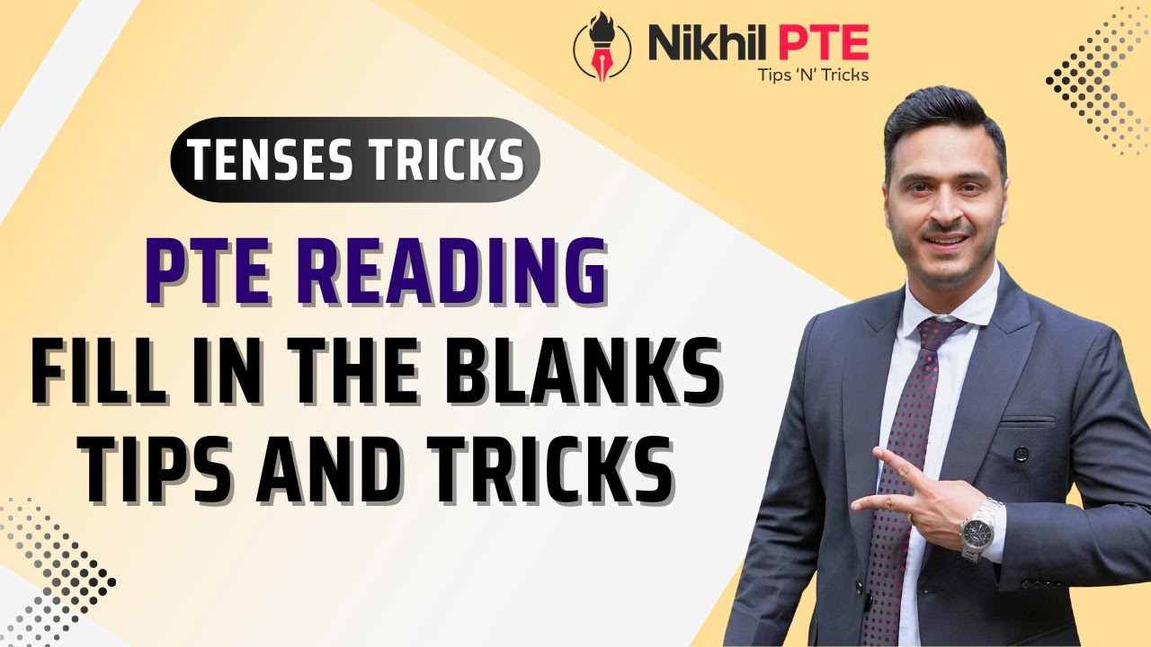 [TENSE TRICK] PTE READING - FILL IN THE BLANKS TIPS AND TRICKS BY NIKHIL ARORA || PTE BY NIKHIL