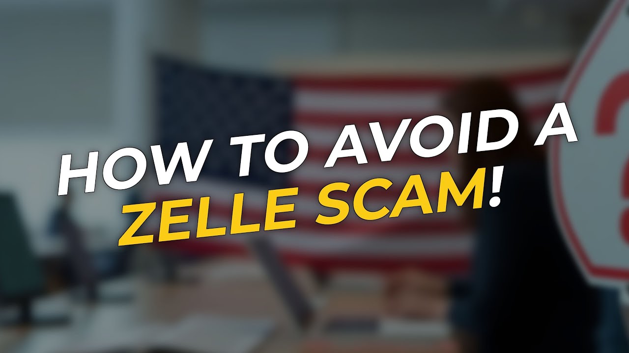 TOP Ways to Avoid a Zelle Scam 💰