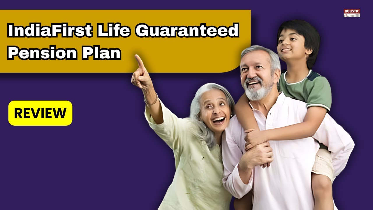 IndiaFirst Life Guaranteed Pension Plan : Good or Bad? An Insightful Review | Holistic Investment