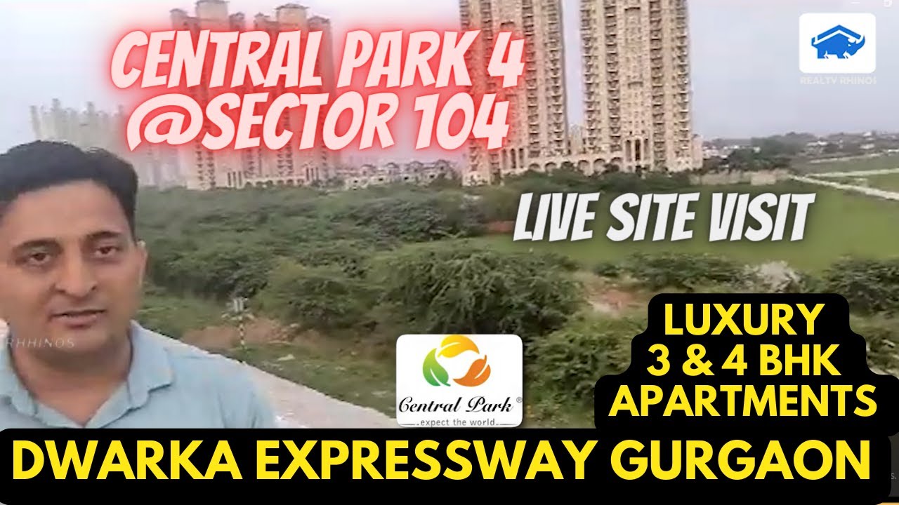 Central Park 4 at Sec 104  - Dwarka Expressway Gurgaon 3 &  4 BHK Ultra Luxury Low Density Project