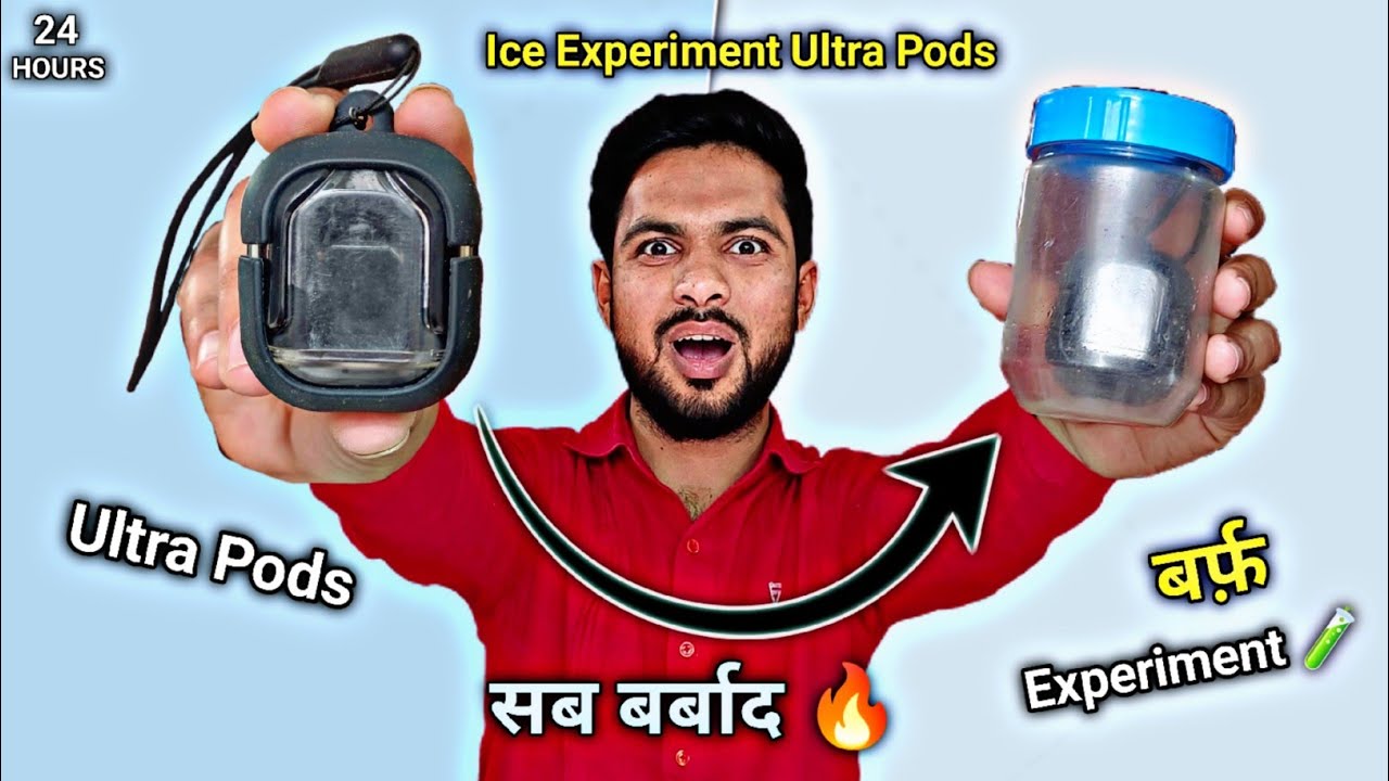 Ultra Pods Ice Testing 🌨️ | क्या हुआ Ultra Pods का हाल 😱🔥 | Ultra Pods Biggest Experiment 🧪🥼