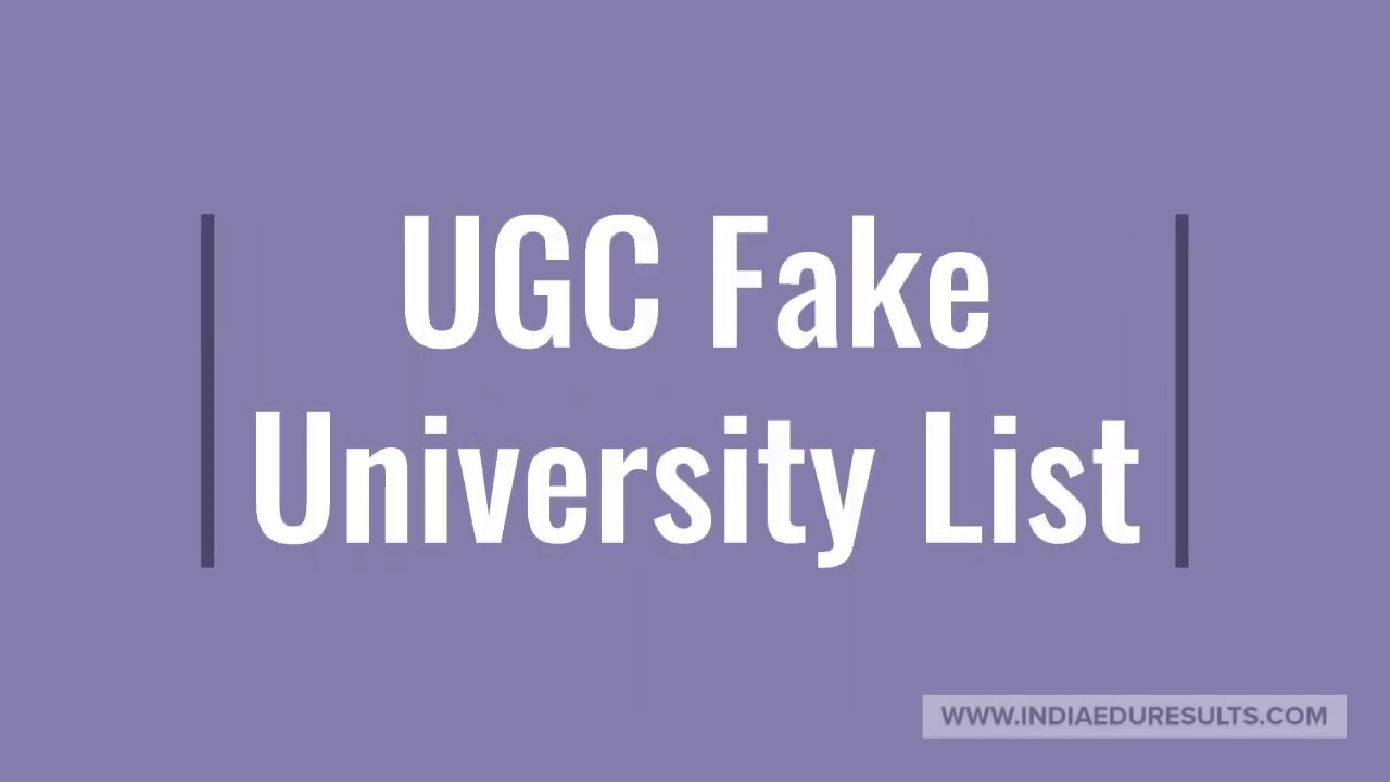 UGC Fake University List 2019, Be Careful : List of Fake Universities in India