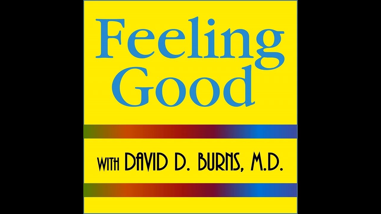 Feel Better Fast: A Short Message from Dr. Burns