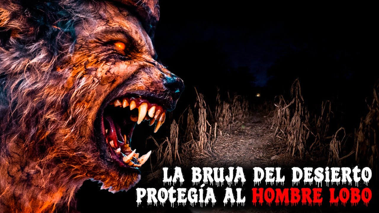 El Caçador Descubrió Que La Bruja Del Desierto Protegía Al Hombre Lobo Con Magia Negra