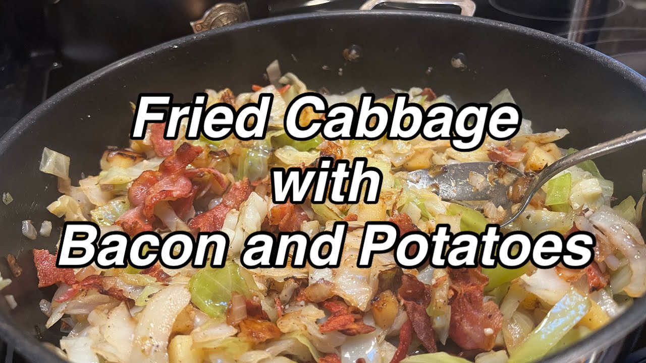 Fried Cabbage with Bacon and Potatoes - Twisted Mikes