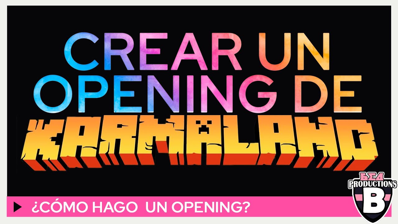¿CÓMO HAGO UN OPENING DE KARMALAND?