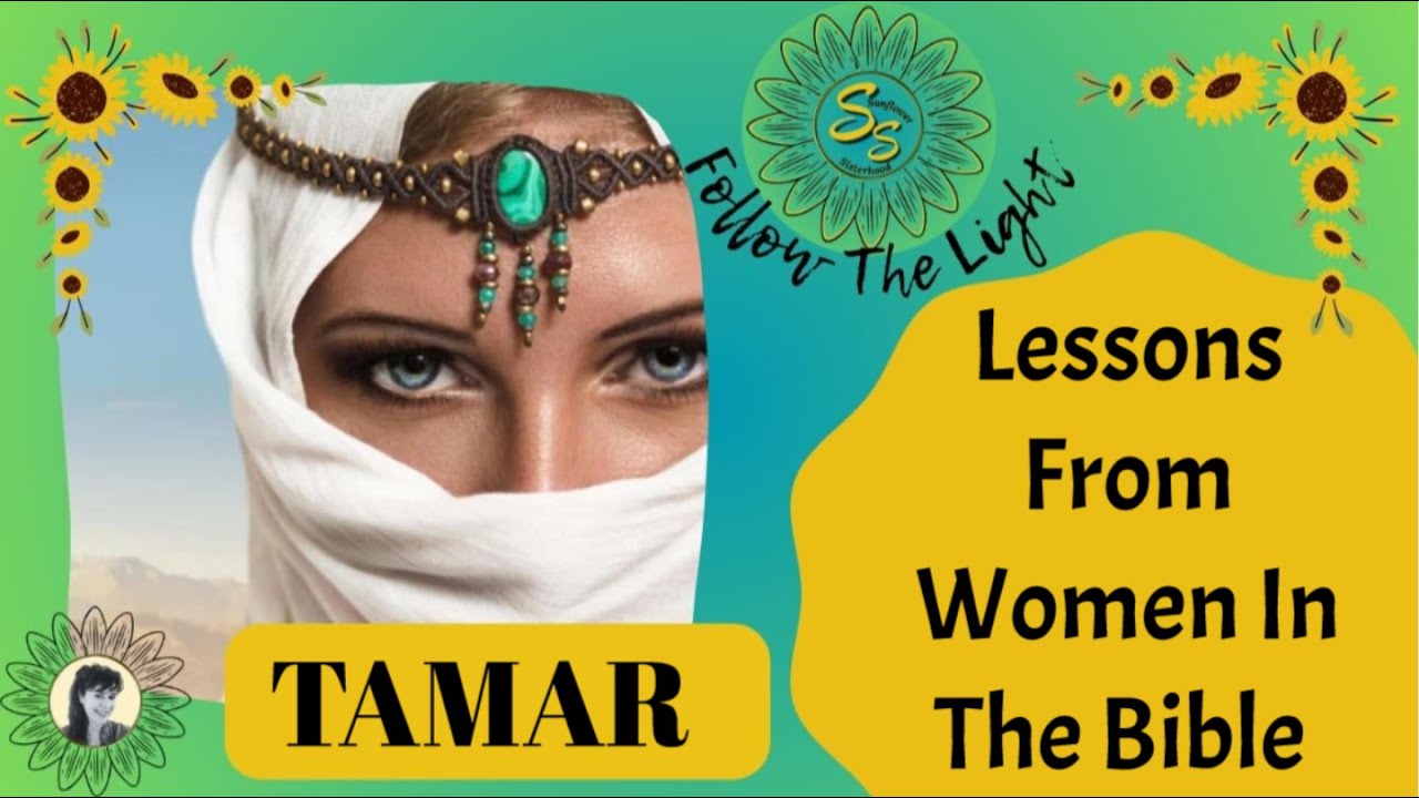 Lessons From Women In The Bible  - TAMAR