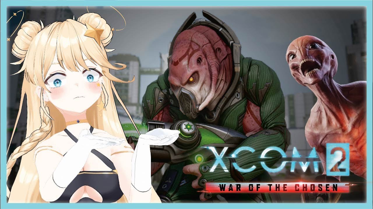 【VOD】LITERAL STAR FIGHTS GOD ✦ XCOM2 #5