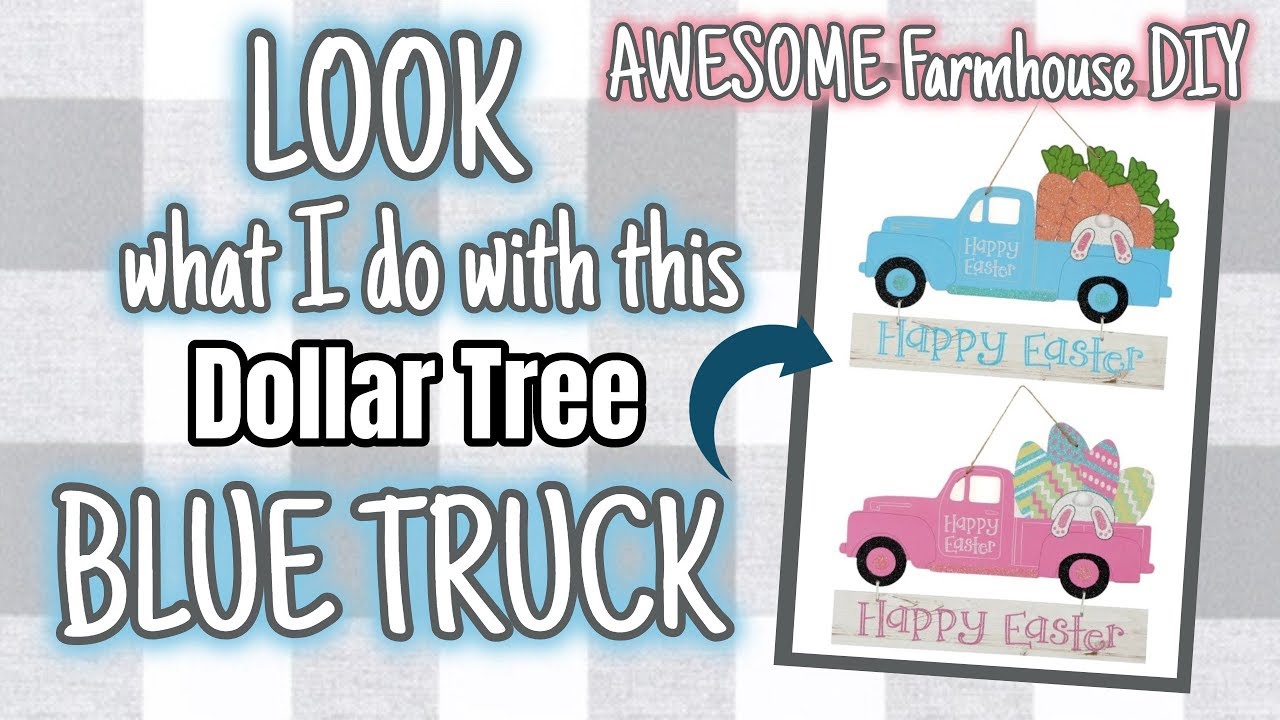 LOOK what I do with this Dollar Tree BLUE TRUCK | | AWESOME FARMHOUSE  OUTCOME