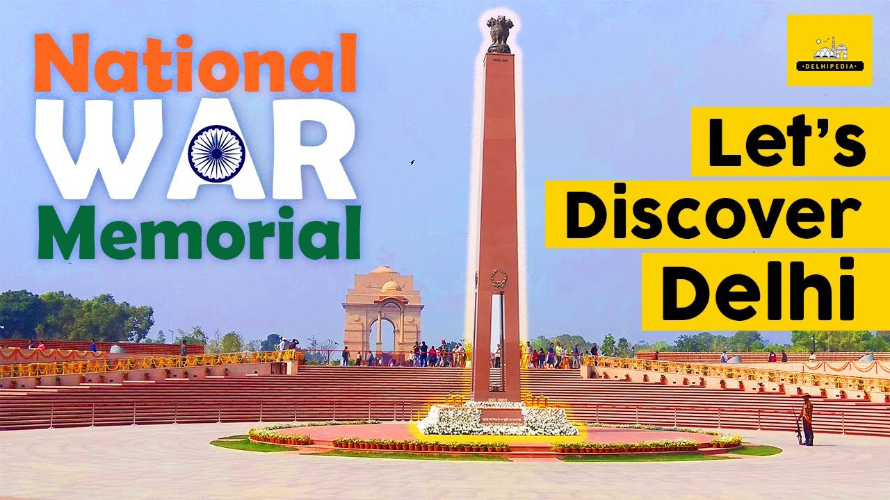 The National War Memorial Delhi: What is it and why is it so important?