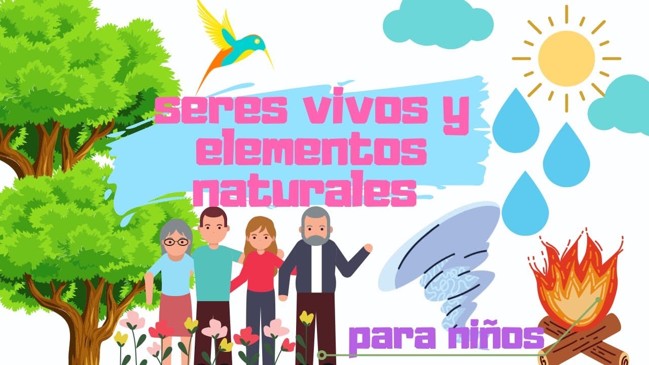 Seres vivos y Elementos naturales. para ni&ntilde;os 👧👦
