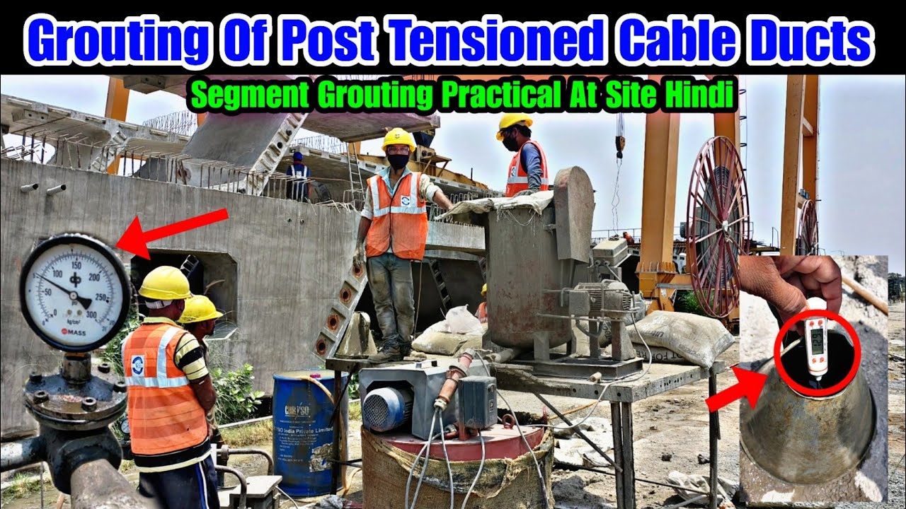 Grouting Of Post Tensioned Cable Ducts | Segment Grouting Practical At Site Hindi |