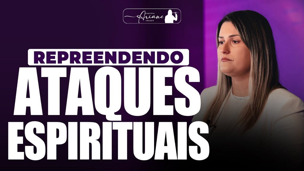 ORAÇÃO DE BATALHA ESPIRITUAL - @Profeta Ariane Iracet