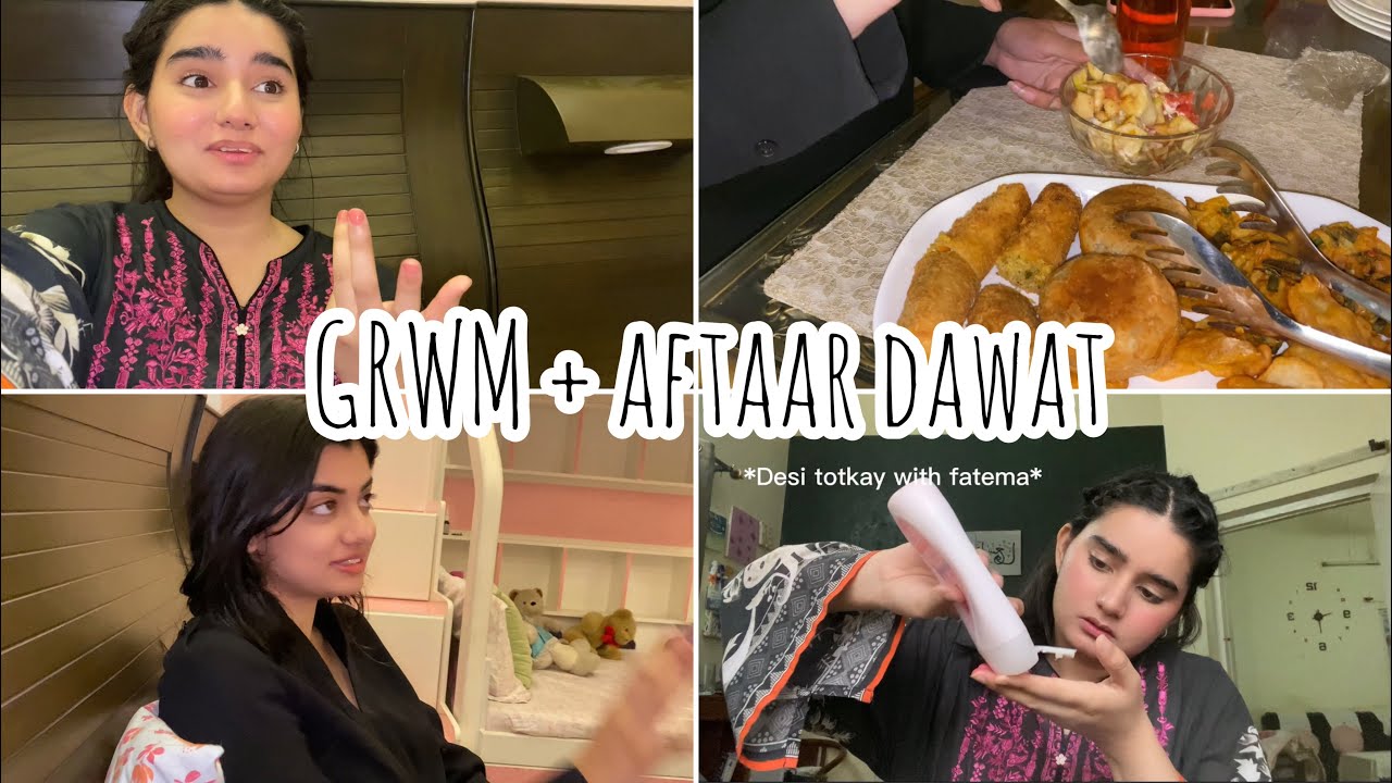 GRWM FOR AFTAAR DAWAT | LAST ROZA OF RAMADAN 23’