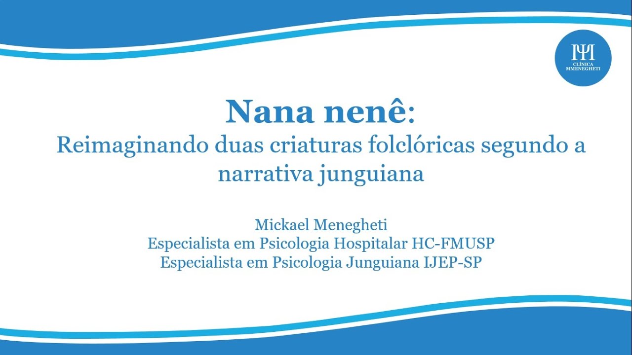 Nana nenê: reimaginando duas criaturas folclóricas segundo a narrativa junguiana