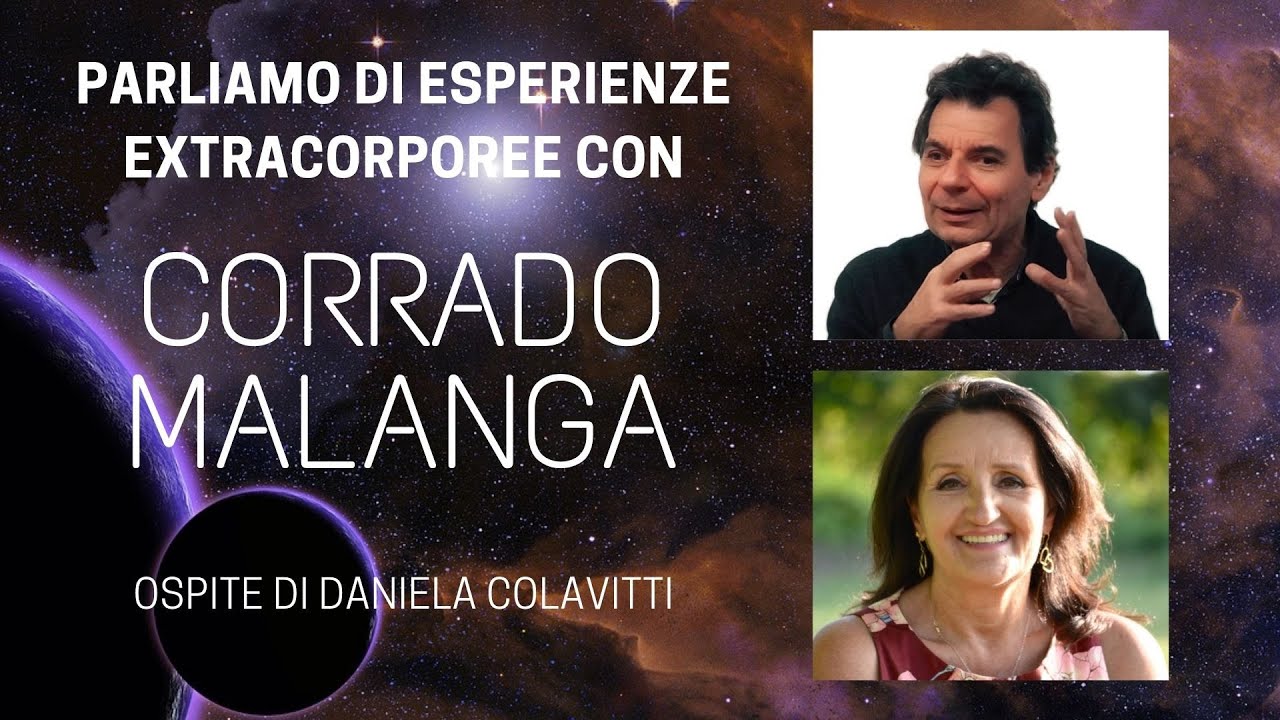 Parliamo di Esperienze Extracorporee con Corrado Malanga