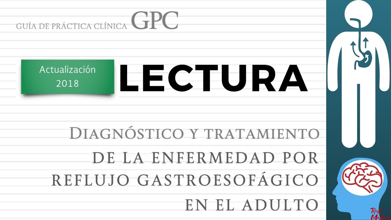 Enfermedad por reflujo gastroesofagico | Lecturas GPC | ENARM