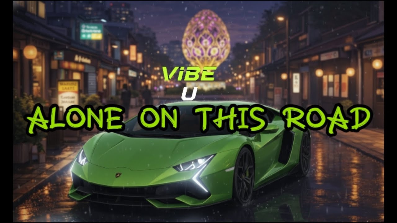 Vibe u -  alone on this road (music video 2026 )