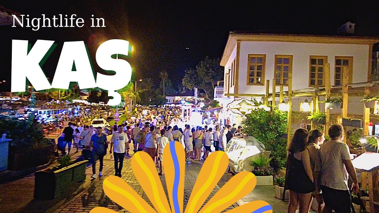 The Wild Nightlife of Kaş, Turkey
