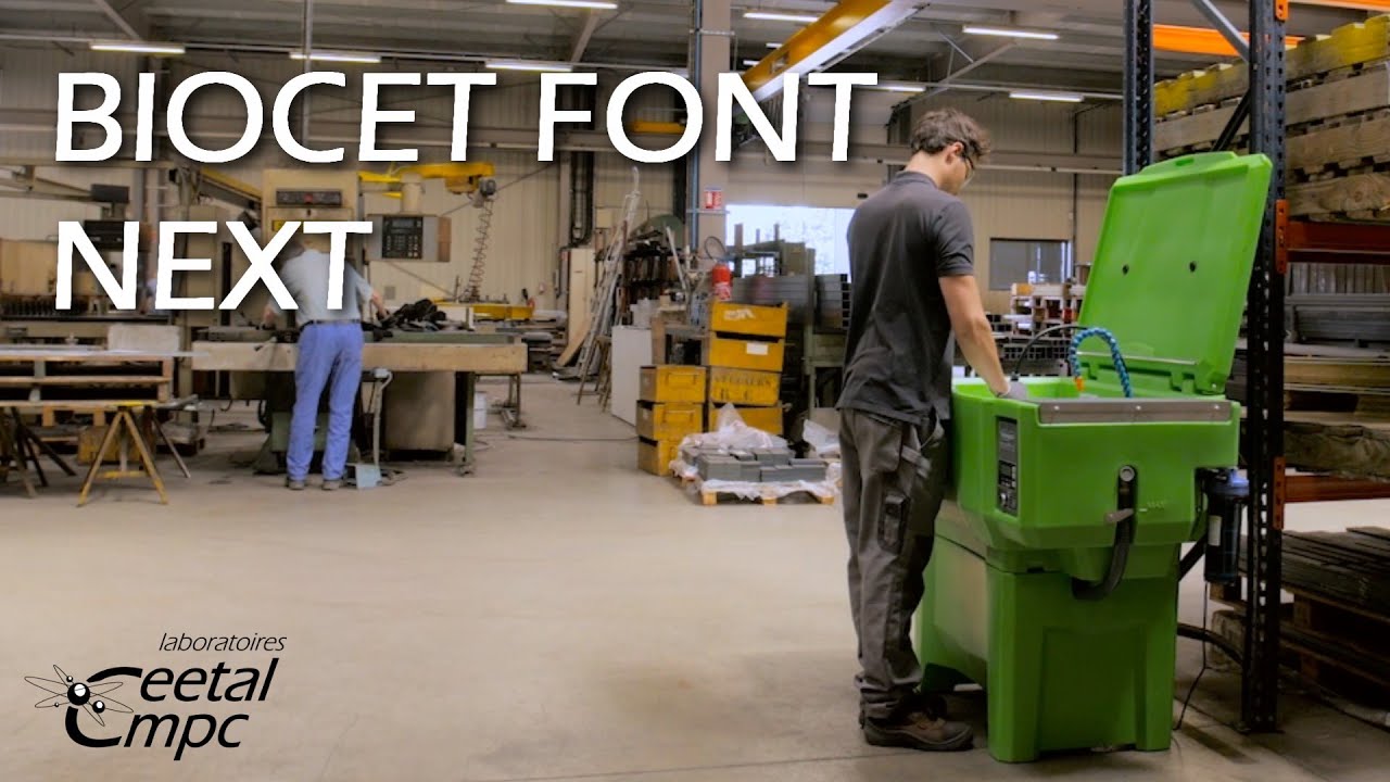 DEGRAISSER VOS PIECES MECANIQUES AVEC LE BIOCET FONT NEXT | Laboratoires CEETAL-CMPC