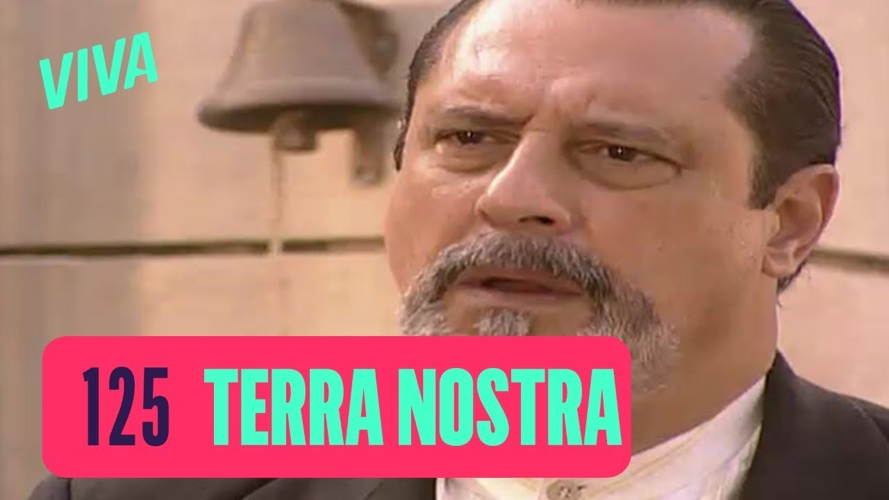 GUMERCINDO RECONHECE NAN&Aacute; | TERRA NOSTRA | CAP&Iacute;TULO 125 | MELHOR DO DIA | VIVA