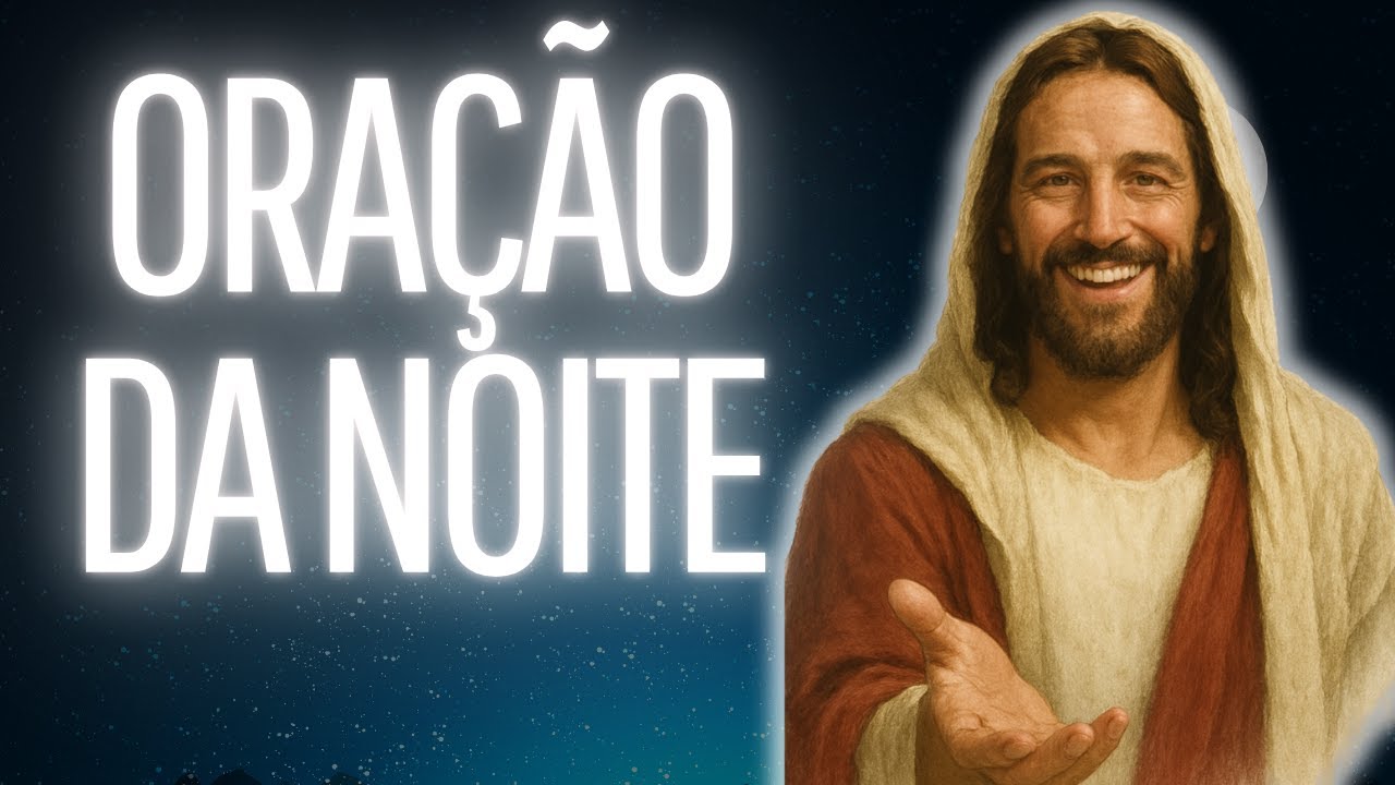 REZE AGORA PARA ABENÇOAR SUA FAMÍLIA - Oração da Noite