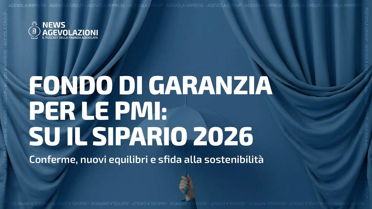 Fondo di Garanzia per le PMI su il sipario 2026