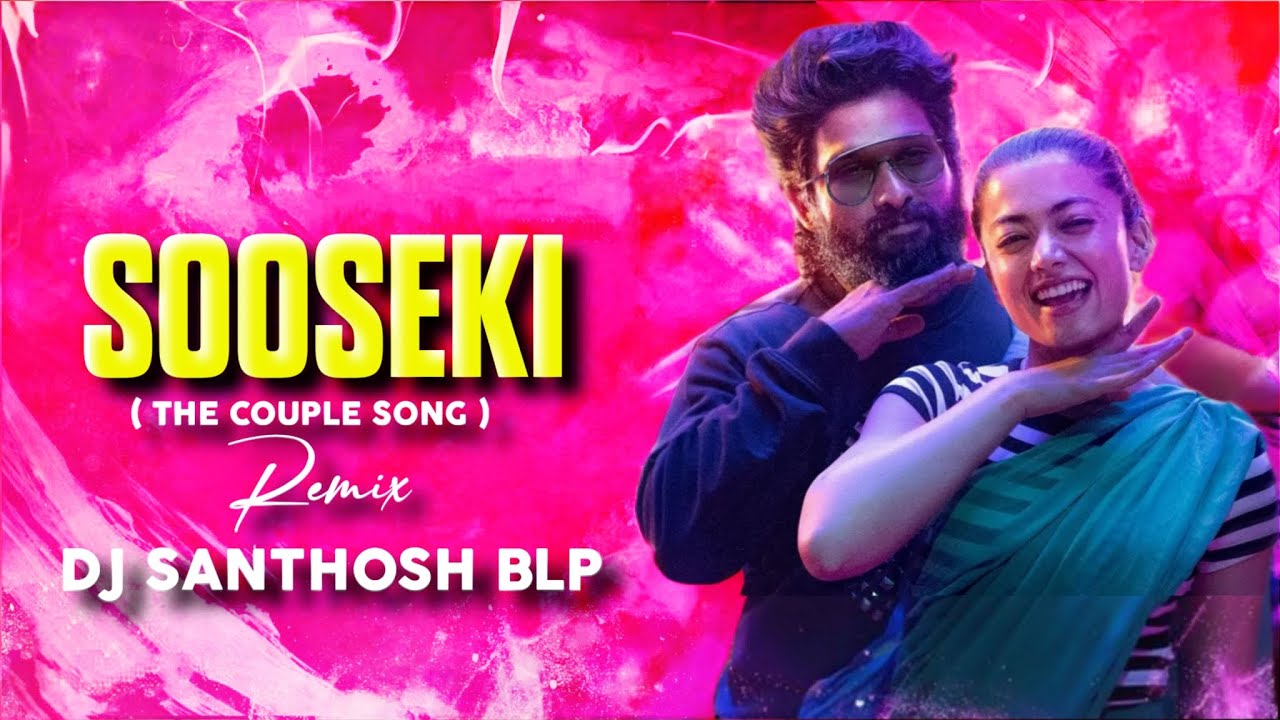 SOOSEKI (Remix) - Dj Santhosh Blp | Pushpa 2 The Rule | Allu Arjun, Rashmika | soseki dj song pushpa
