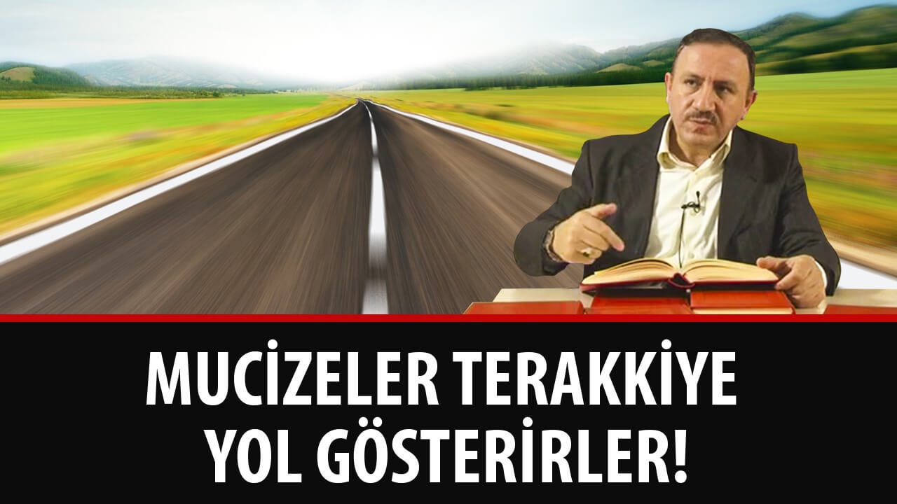 Osman BOSTAN - Mucizeler Terakkiye Yol Gösterirler