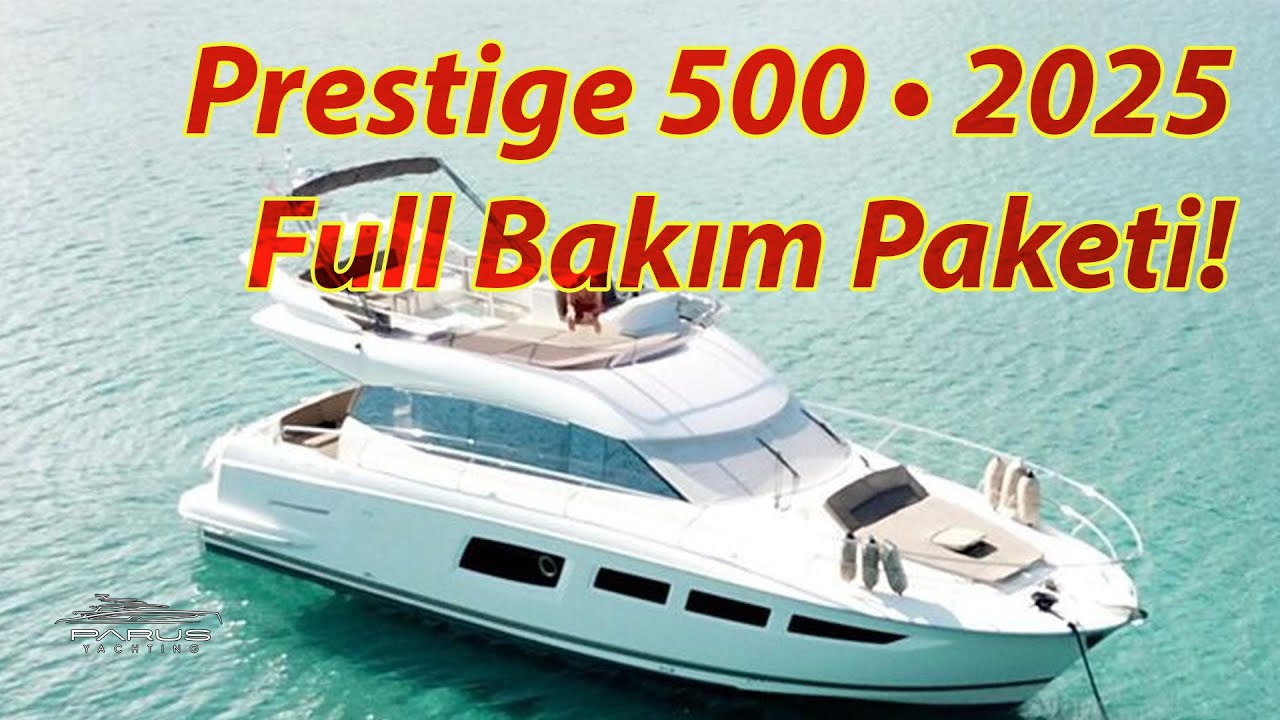 Prestige 500 Yacht 2025 Sezonu Kara Bakım & Onarım | Gelcoat, Teak Zımpara, IPS Servis, Antifouling