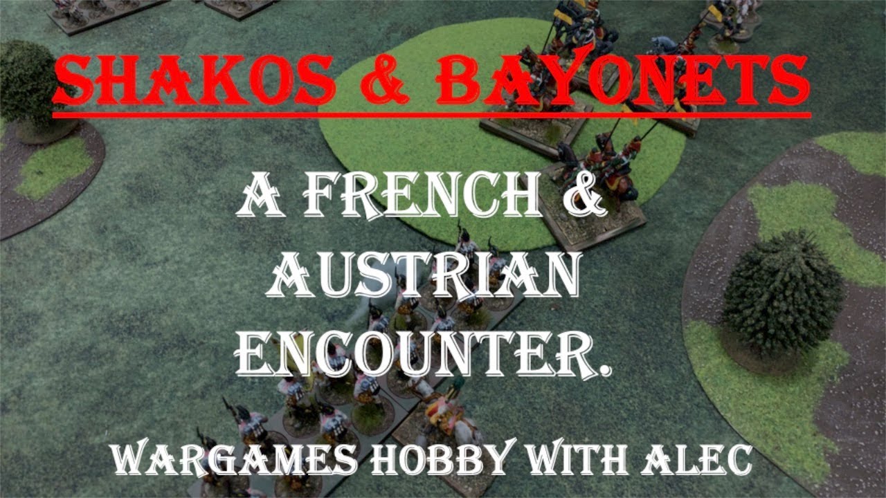Shakos & Bayonets -  French v Austrian encounter