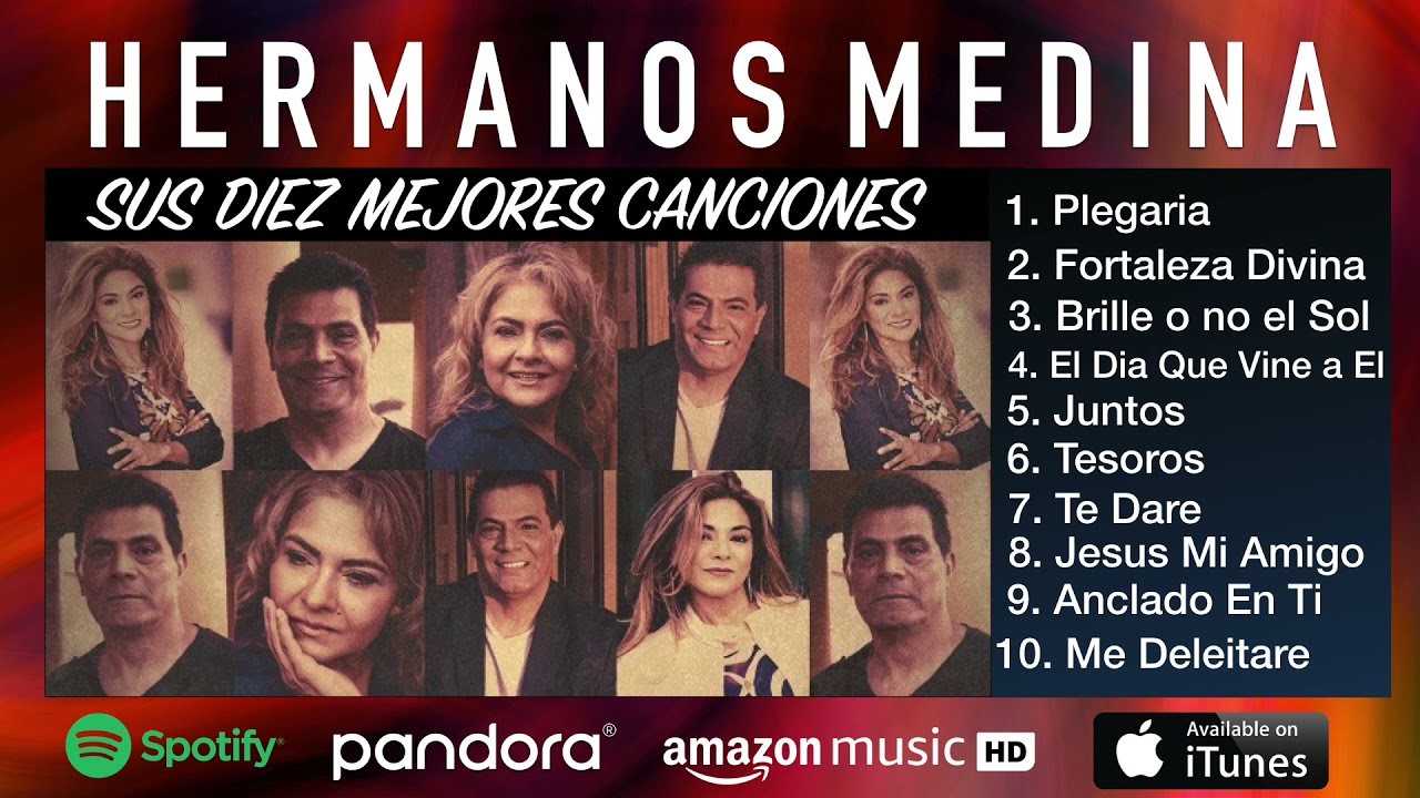 LAS DIEZ MEJORES CANCIONES DE LOS HERMANOS MEDINA