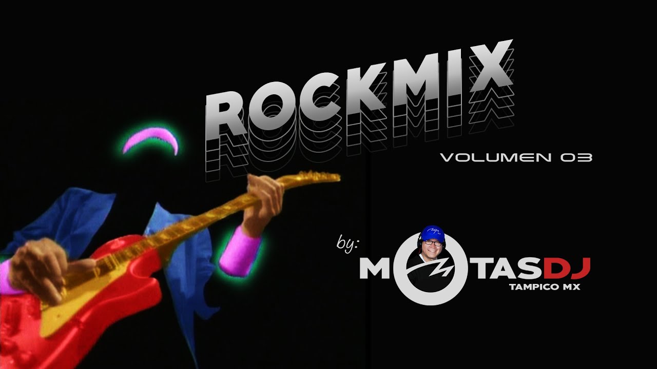 MOTAS DJ - ROCKMIX 003 by Motas Dj Tampico