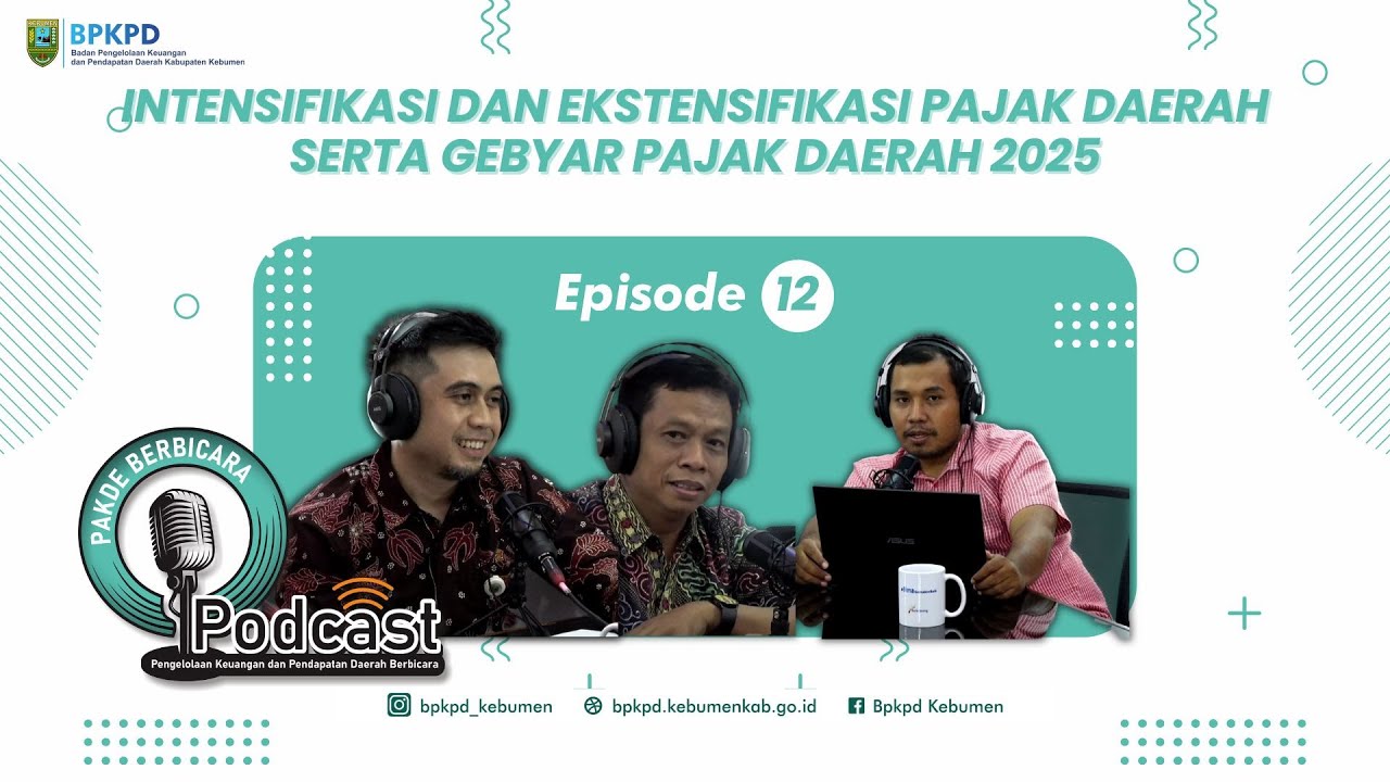 INTENSIFIKASI DAN EKSTENSIFIKASI PAJAK DAERAH, SERTA GEBYAR PAJAK DAERAH 2025 | PAKDE BERBICARA #12