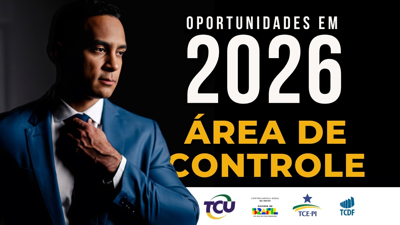 Concursos da Área de Controle em 2026: TCU, CGU e TCEs | Como se Preparar Desde Já