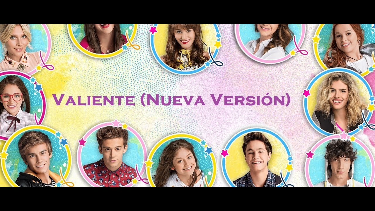 Soy Luna 2 - Letra Valiente (Nueva Versión)