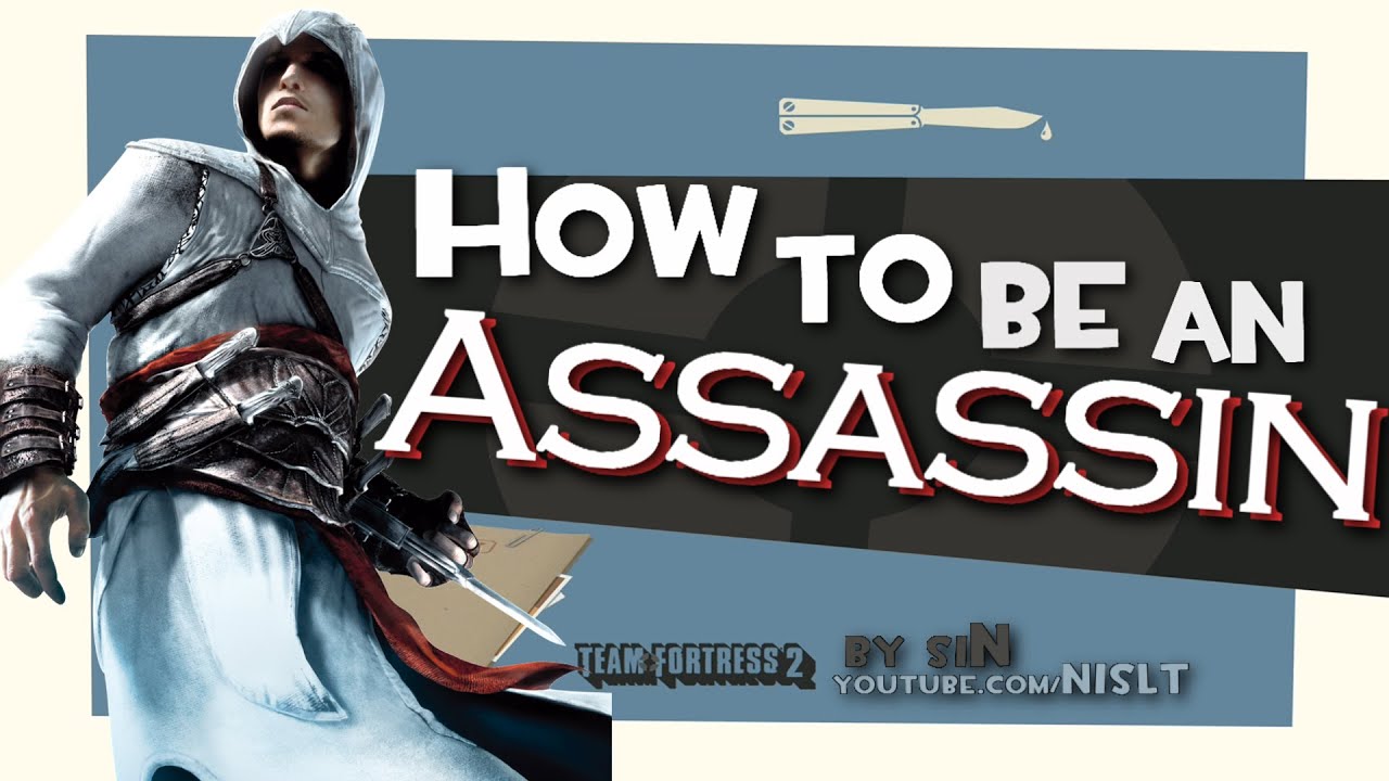 TF2: How to be an Assassin [Epic Gameplay]