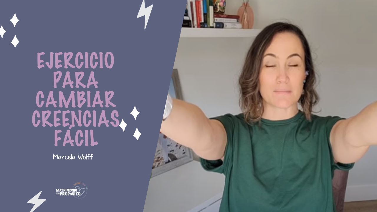 Ejercicio para Cambiar creencias de una forma F&aacute;cil con PNL